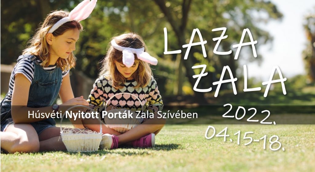 Laza Zala húsvéti Nyitott Porta programok